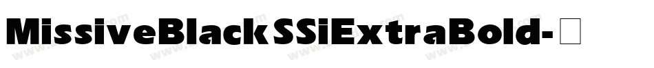 Missive Black SSi Extra Bold字体转换